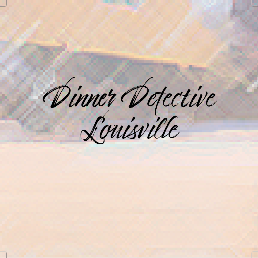 Dinner Detective Louisville at Embassy Suites by Hilton Louisville Downtown on Sat 9/11